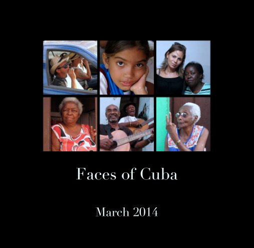 View Faces of Cuba by March 2014