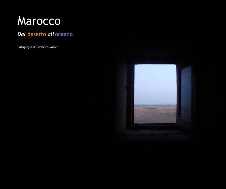 Ver Marocco por Fotografie di Federico Rusich