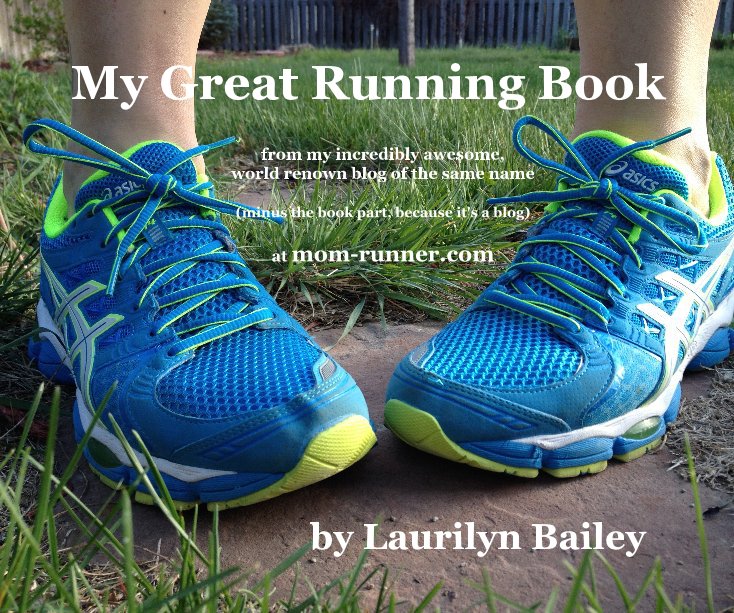 View My Great Running Book by Laurilyn Bailey