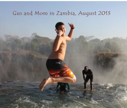 Gus and Mom in Zambia, August 2013 book cover