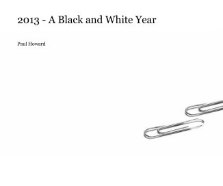 2013 - A Black and White Year book cover