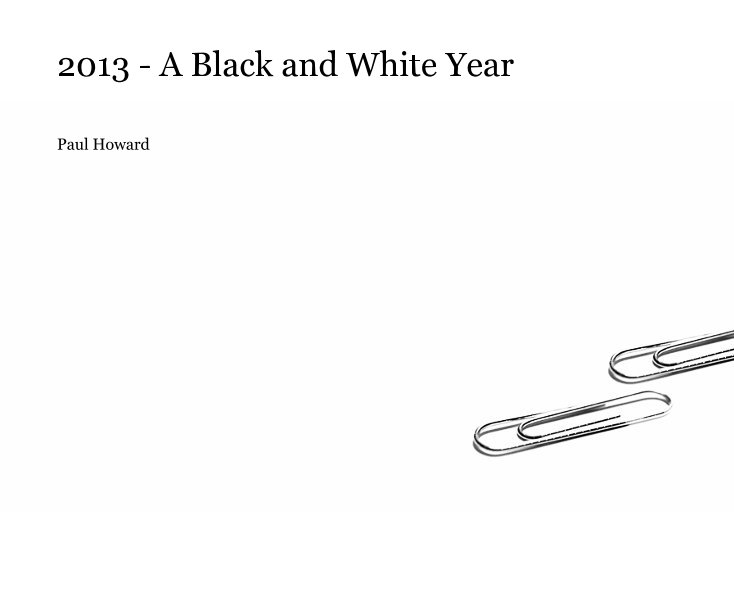 Bekijk 2013 - A Black and White Year op Paul Howard