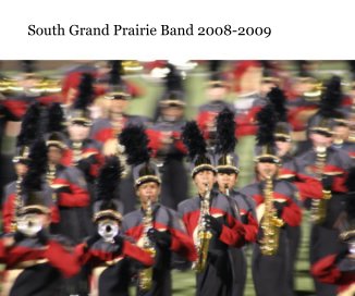 South Grand Prairie Band 2008-2009 book cover