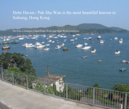 Hebe Haven (Pak Sha Wan) is the most beautiful area in Saikung, Hong Kong. book cover