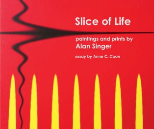 Slice of Life paintings and prints by Alan Singer book cover