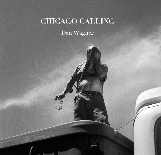 Ver Chicago Calling por Dan Wagner