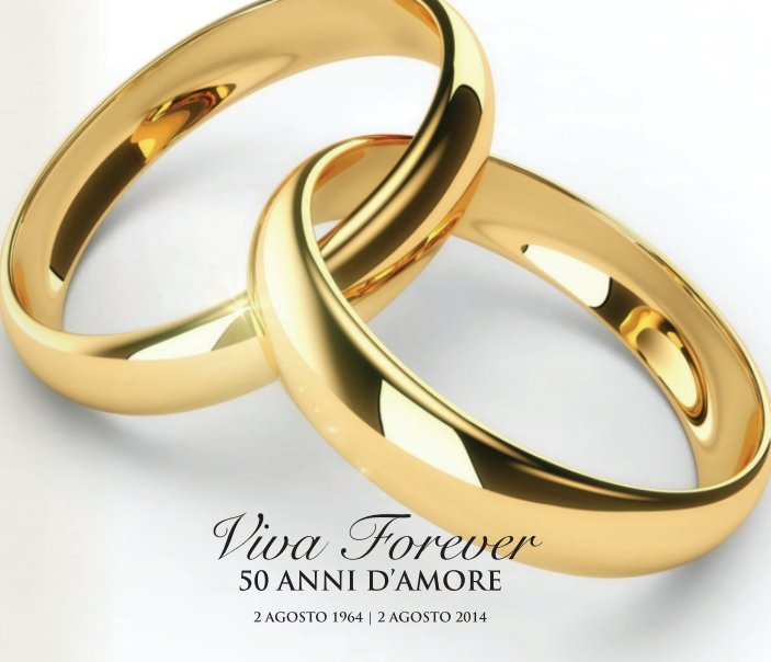 Ver Viva Forever - 50 Anni D'Amore. por Ettore Regina - Francesco Venditto