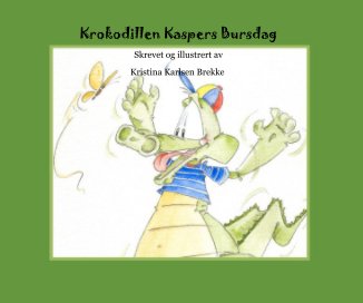 Krokodillen Kaspers Bursdag book cover