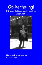 Op herhaling! Gids voor de Nederlandse spelling en grammatica book cover