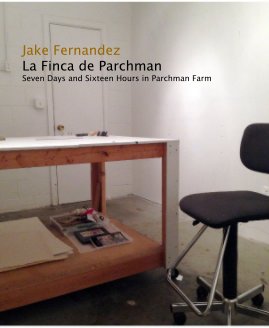 Jake Fernandez La Finca de Parchman Seven Days and Sixteen Hours in Parchman Farm book cover