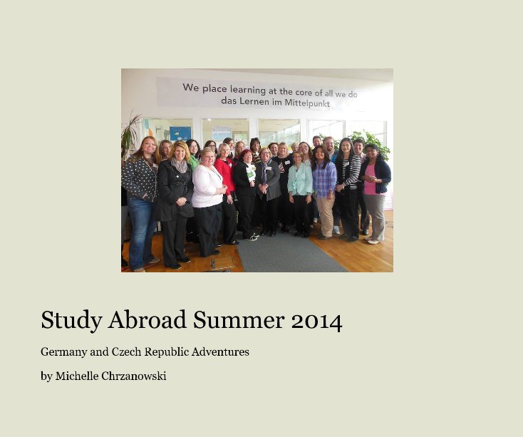 Bekijk Study Abroad Summer 2014 op Michelle Chrzanowski