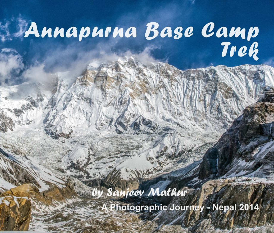 Ver Annapurna Base Camp Trek por Sanjeev Mathur