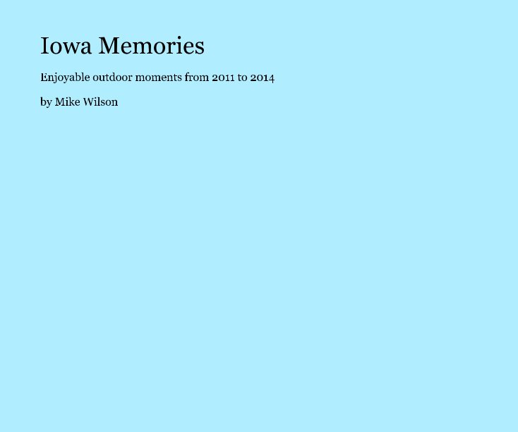 View Iowa Memories by Mike Wilson