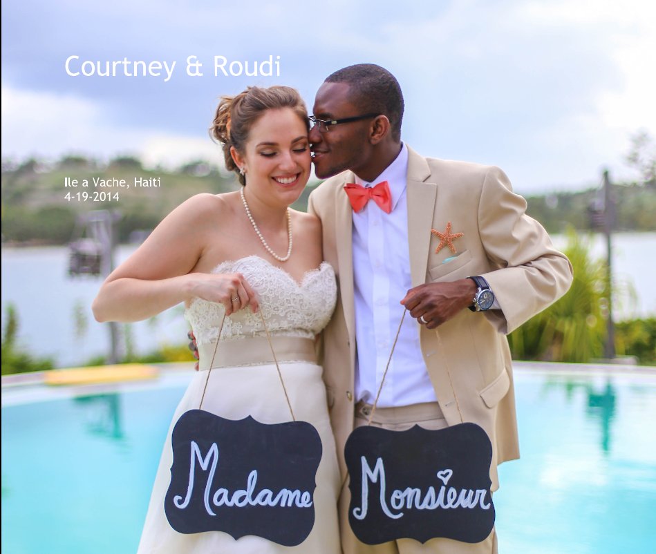 View Courtney & Roudi by Ile a Vache, Haiti 4-19-2014