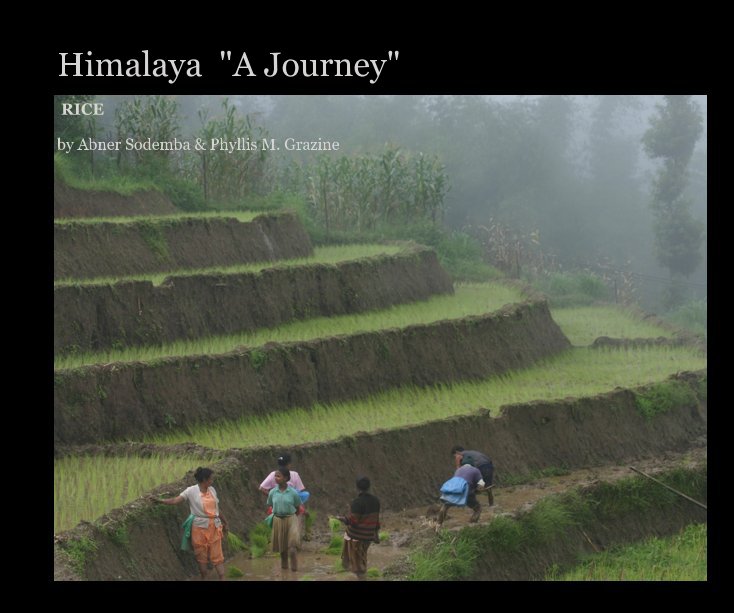 View Himalaya "A Journey" by Abner Sodemba & Phyllis M. Grazine