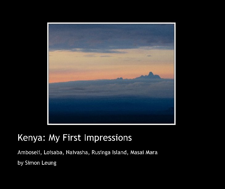 View Kenya: My First Impressions by Simon Leung