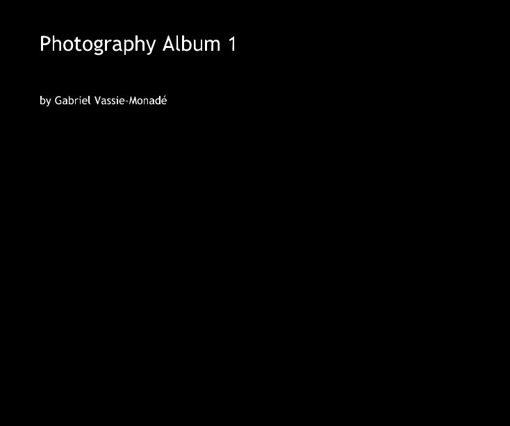 Ver Photography Album 1 por Gabriel Vassie-MonadÃ©