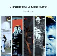 Depressionismus und Aerosexualität book cover
