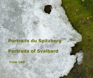 Portraits du Spitzberg Portraits of Svalbard book cover