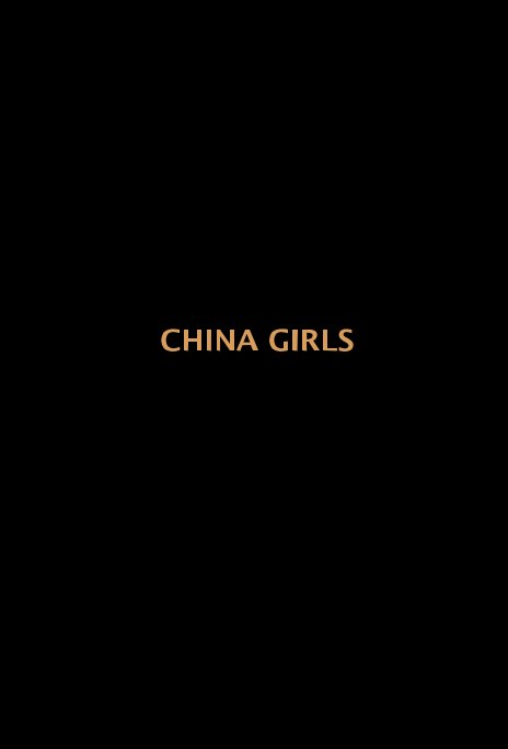 Ver China Girls por Mediaeater