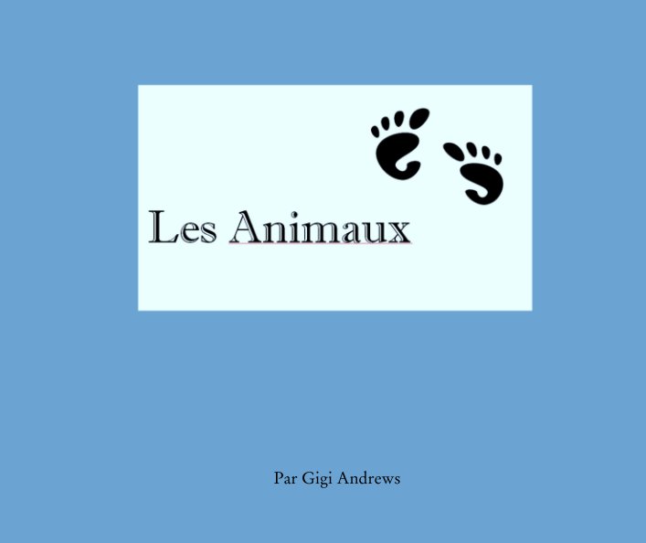View Les Animaux by Gigi Andrews