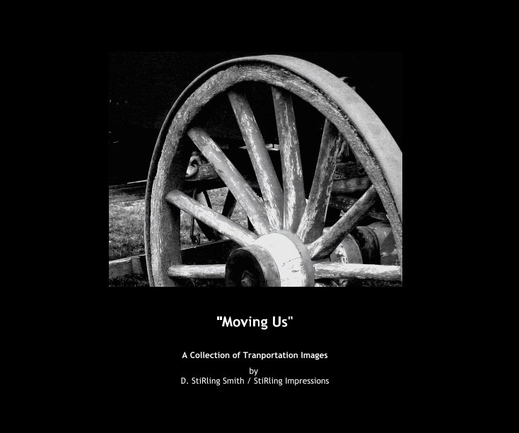 View "Moving Us" by D. StiRling Smith / StiRling Impressions