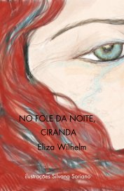 NO FOLE DA NOITE, CIRANDA Eliza Wilhelm book cover