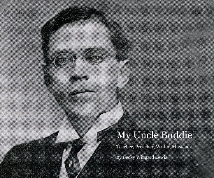 View My Uncle Buddie by Becky Wingard Lewis