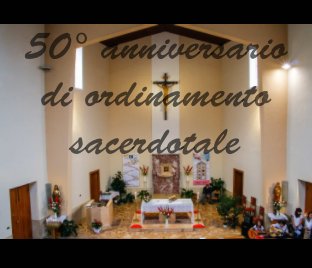 50° anniversario di ordinamento sacerdotale book cover