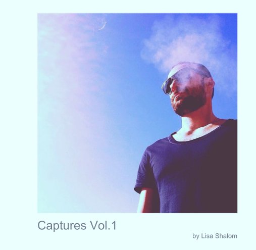 View Captures Vol.1 by Lisa Shalom