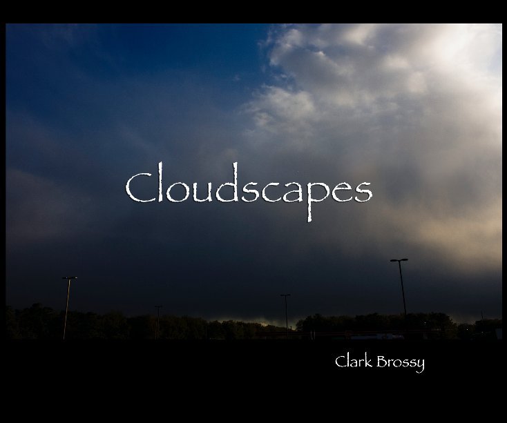 Ver Cloudscapes por Clark Brossy