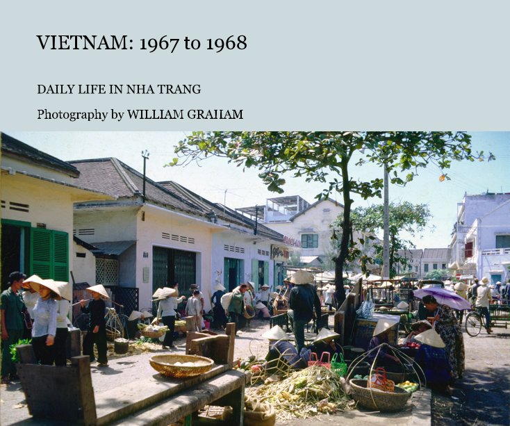 View VIETNAM: 1967 to 1968 by Photography by William Graham