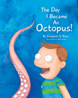 The Day I Became An Octopus! book cover