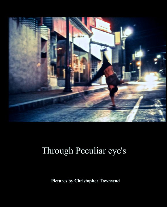 Ver Through Peculiar eye's por Pictures by Christopher Townsend