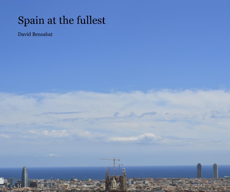 Ver Spain at the fullest por David Bensabat