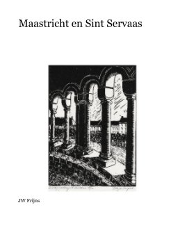 Maastricht en Sint Servaas book cover