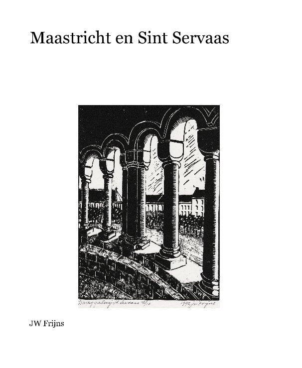 View Maastricht en Sint Servaas by JW Frijns
