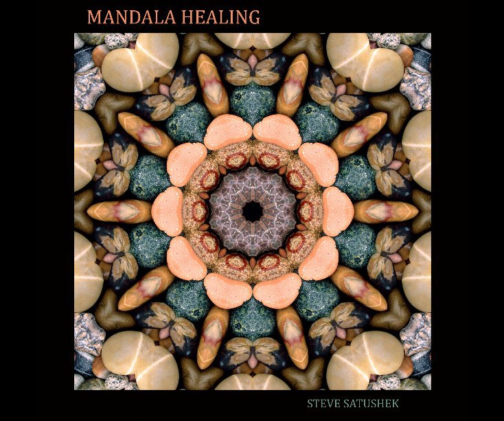 View Mandala Healing by STEVE SATUSHEK