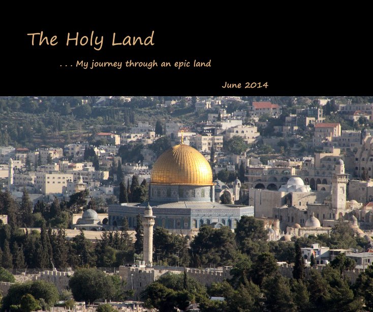 View The Holy Land by June 2014