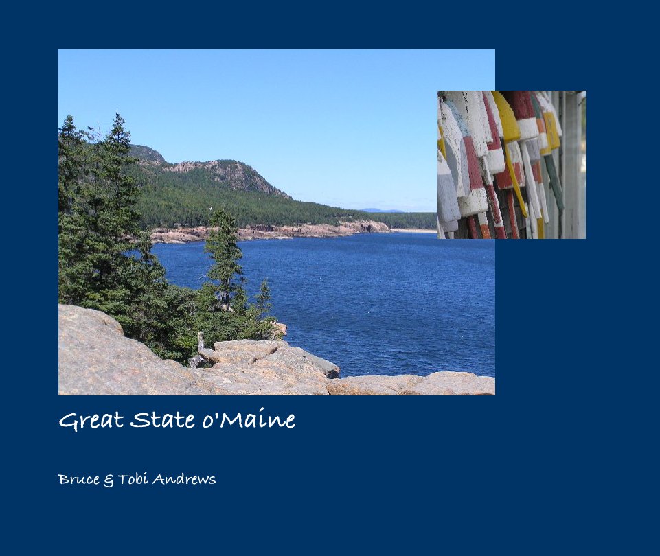 View Great State o'Maine by Bruce & Tobi Andrews