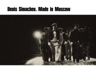 Denis Simachev. Made in Moscow book cover