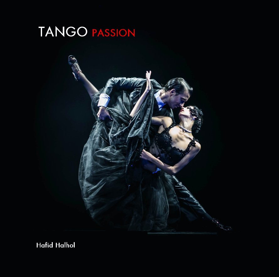 View TANGO PASSION by Hafid Halhol
