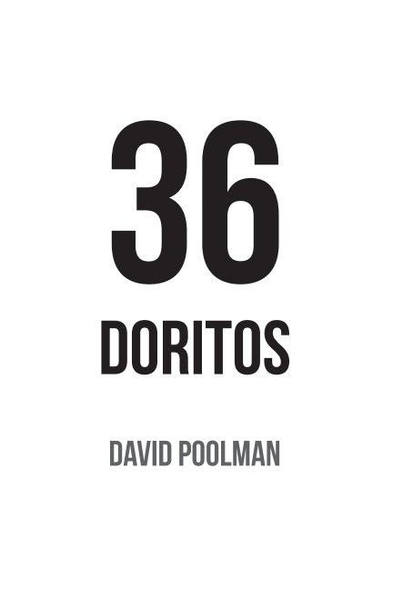 Bekijk Thirty-Six Doritos op DAVID POOLMAN
