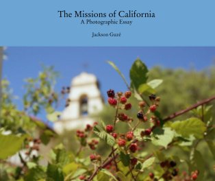 The Missions of California
A Photographic Essay book cover
