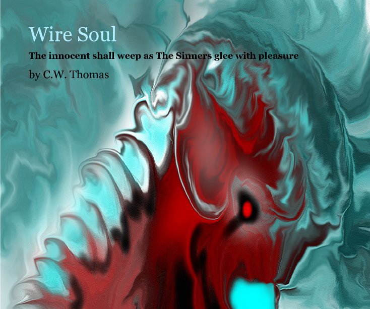 View Wire Soul by C W Thomas