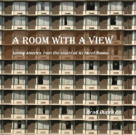 A Room With a View nach Brad Dupray anzeigen