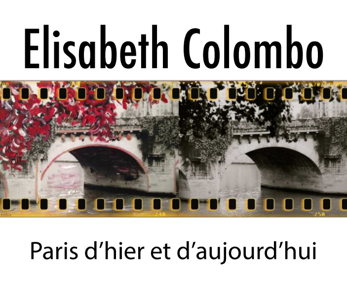Ver Paris d'hier et d'aujourd'hui por Elisabeth Colombo