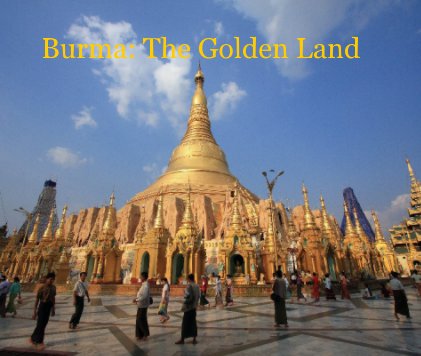 Burma: The Golden Land book cover