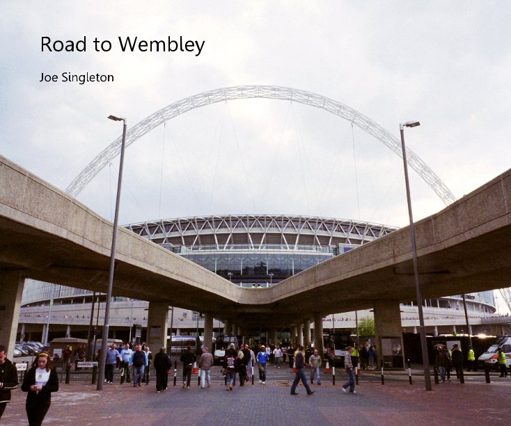 View Road to Wembley by Joe Singleton