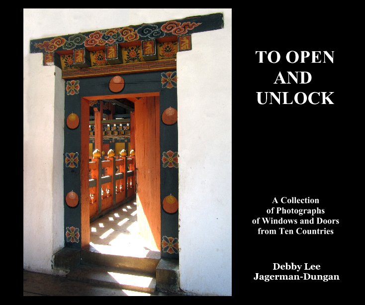 View TO OPEN AND UNLOCK by Debby Lee Jagerman-Dungan
